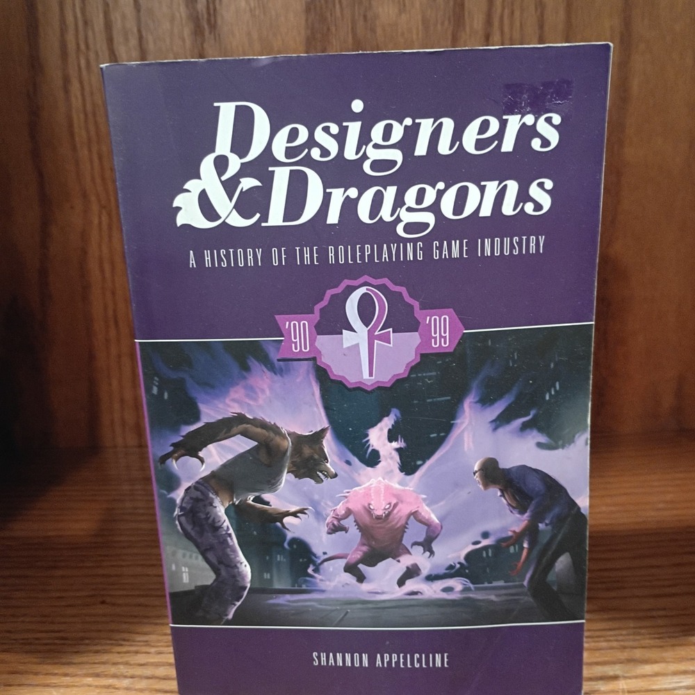 Designers & Dragons A History Of Role-Playing Game Industry '90-'99 S Appelcline